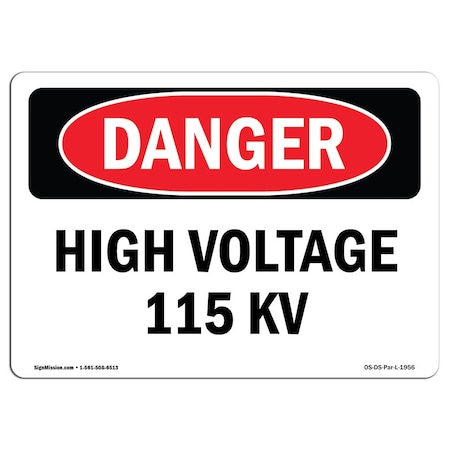 Signmission Safety Sign, OSHA Danger, 7" Height, 10" Width, Rigid Plastic, High Voltage 115 KV, Landscape OS-DS-P-710-L-1956
